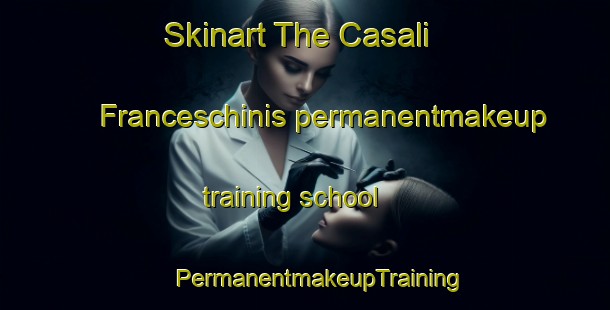 Skinart The Casali Franceschinis permanentmakeup training school | #PermanentmakeupTraining #PermanentmakeupClasses #SkinartTraining-Italy