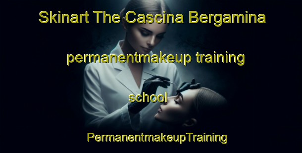 Skinart The Cascina Bergamina permanentmakeup training school | #PermanentmakeupTraining #PermanentmakeupClasses #SkinartTraining-Italy