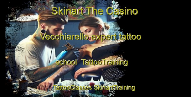 Skinart The Casino Vecchiarello expert tattoo school | #TattooTraining #TattooClasses #SkinartTraining-Italy