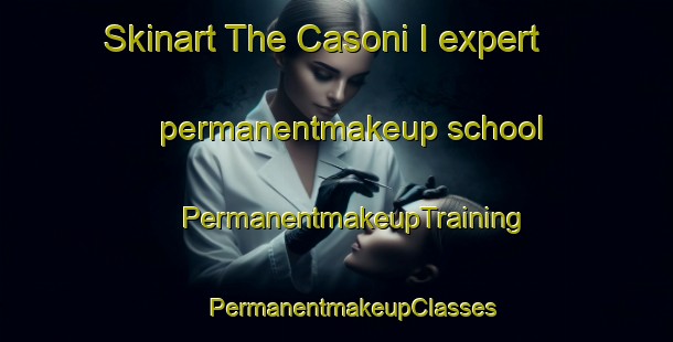 Skinart The Casoni I expert permanentmakeup school | #PermanentmakeupTraining #PermanentmakeupClasses #SkinartTraining-Italy