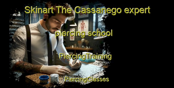 Skinart The Cassanego expert piercing school | #PiercingTraining #PiercingClasses #SkinartTraining-Italy