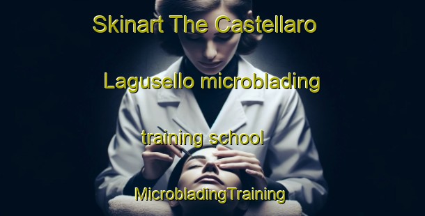 Skinart The Castellaro Lagusello microblading training school | #MicrobladingTraining #MicrobladingClasses #SkinartTraining-Italy