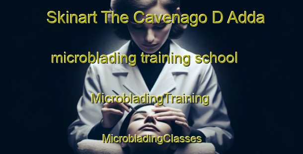 Skinart The Cavenago D Adda microblading training school | #MicrobladingTraining #MicrobladingClasses #SkinartTraining-Italy