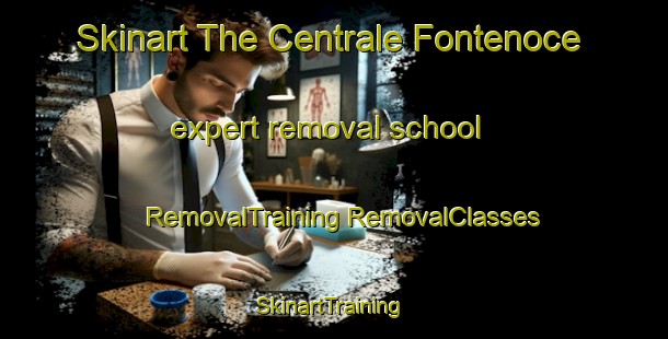 Skinart The Centrale Fontenoce expert removal school | #RemovalTraining #RemovalClasses #SkinartTraining-Italy