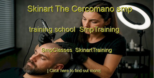 Skinart The Cercomano smp training school | SmpTraining | SmpClasses | SkinartTraining-Italy