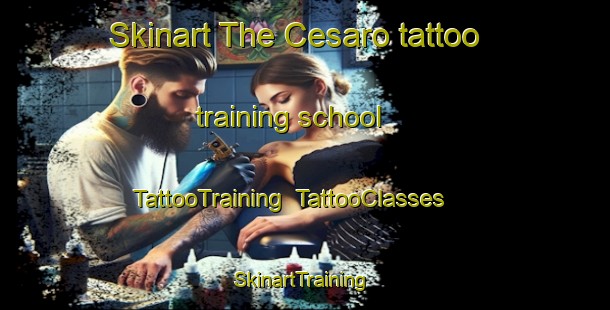 Skinart The Cesaro tattoo training school | TattooTraining | TattooClasses | SkinartTraining-Italy