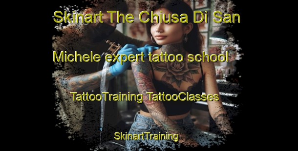 Skinart The Chiusa Di San Michele expert tattoo school | #TattooTraining #TattooClasses #SkinartTraining-Italy