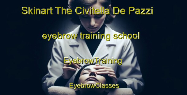 Skinart The Civitella De Pazzi eyebrow training school | EyebrowTraining | EyebrowClasses | SkinartTraining-Italy