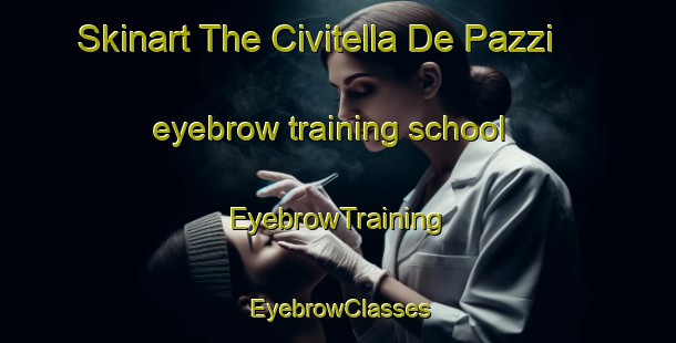 Skinart The Civitella De Pazzi eyebrow training school | EyebrowTraining | EyebrowClasses | SkinartTraining-Italy