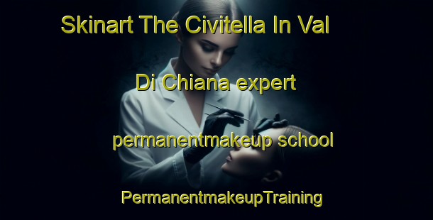 Skinart The Civitella In Val Di Chiana expert permanentmakeup school | PermanentmakeupTraining | PermanentmakeupClasses | SkinartTraining-Italy