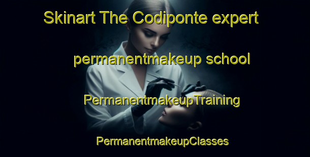 Skinart The Codiponte expert permanentmakeup school | #PermanentmakeupTraining #PermanentmakeupClasses #SkinartTraining-Italy