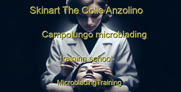 Skinart The Colle Anzolino Campolungo microblading training school | #MicrobladingTraining #MicrobladingClasses #SkinartTraining-Italy