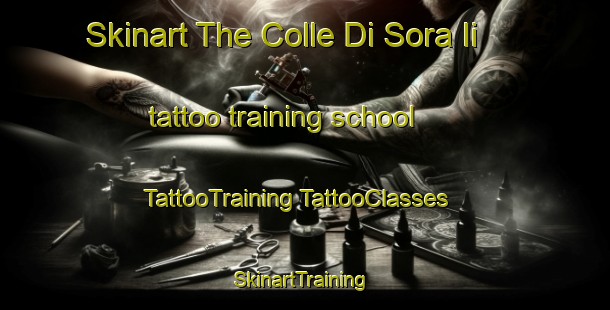 Skinart The Colle Di Sora Ii tattoo training school | #TattooTraining #TattooClasses #SkinartTraining-Italy