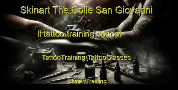 Skinart The Colle San Giovanni Ii tattoo training school | #TattooTraining #TattooClasses #SkinartTraining-Italy