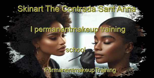 Skinart The Contrada Sant Anna I permanentmakeup training school | #PermanentmakeupTraining #PermanentmakeupClasses #SkinartTraining-Italy