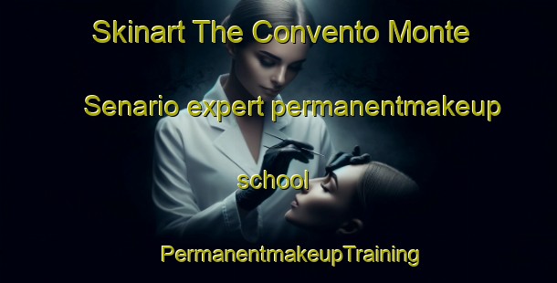 Skinart The Convento Monte Senario expert permanentmakeup school | #PermanentmakeupTraining #PermanentmakeupClasses #SkinartTraining-Italy