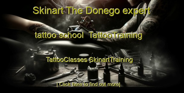 Skinart The Donego expert tattoo school | #TattooTraining #TattooClasses #SkinartTraining-Italy