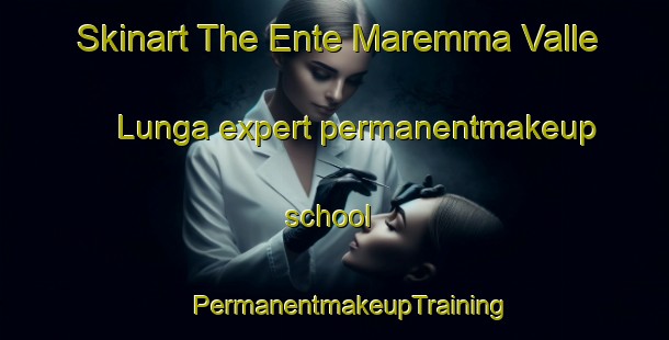 Skinart The Ente Maremma Valle Lunga expert permanentmakeup school | #PermanentmakeupTraining #PermanentmakeupClasses #SkinartTraining-Italy