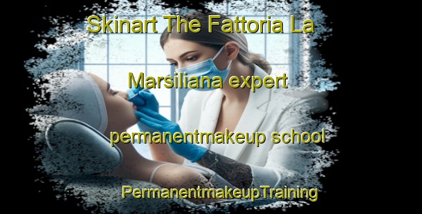 Skinart The Fattoria La Marsiliana expert permanentmakeup school | #PermanentmakeupTraining #PermanentmakeupClasses #SkinartTraining-Italy