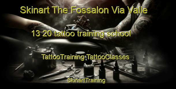 Skinart The Fossalon Via Valle 13 20 tattoo training school | #TattooTraining #TattooClasses #SkinartTraining-Italy