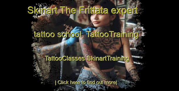 Skinart The Frittata expert tattoo school | #TattooTraining #TattooClasses #SkinartTraining-Italy