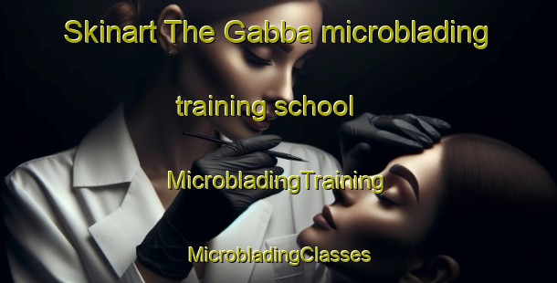 Skinart The Gabba microblading training school | #MicrobladingTraining #MicrobladingClasses #SkinartTraining-Italy