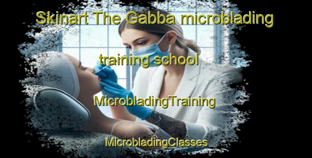 Skinart The Gabba microblading training school | #MicrobladingTraining #MicrobladingClasses #SkinartTraining-Italy