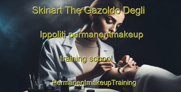 Skinart The Gazoldo Degli Ippoliti permanentmakeup training school | #PermanentmakeupTraining #PermanentmakeupClasses #SkinartTraining-Italy