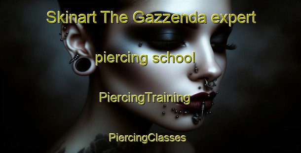 Skinart The Gazzenda expert piercing school | PiercingTraining | PiercingClasses | SkinartTraining-Italy