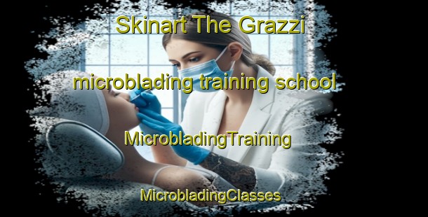 Skinart The Grazzi microblading training school | MicrobladingTraining | MicrobladingClasses | SkinartTraining-Italy