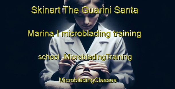 Skinart The Guarini Santa Marina I microblading training school | #MicrobladingTraining #MicrobladingClasses #SkinartTraining-Italy