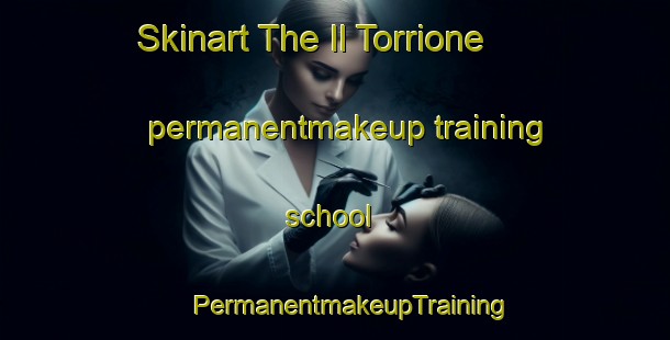 Skinart The Il Torrione permanentmakeup training school | #PermanentmakeupTraining #PermanentmakeupClasses #SkinartTraining-Italy