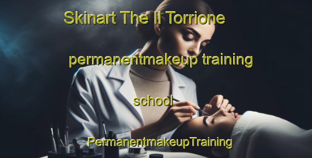 Skinart The Il Torrione permanentmakeup training school | PermanentmakeupTraining | PermanentmakeupClasses | SkinartTraining-Italy