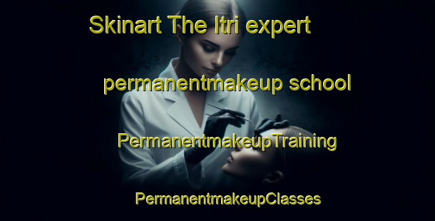 Skinart The Itri expert permanentmakeup school | #PermanentmakeupTraining #PermanentmakeupClasses #SkinartTraining-Italy