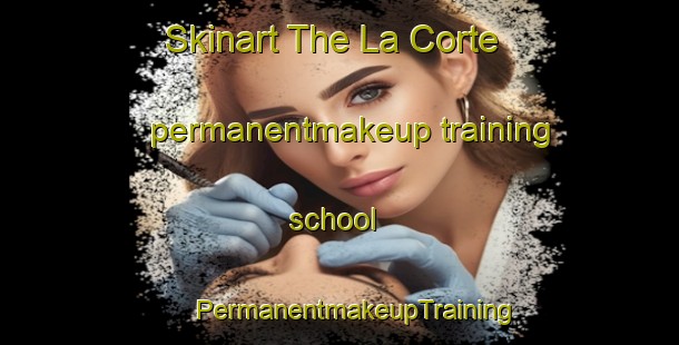 Skinart The La Corte permanentmakeup training school | #PermanentmakeupTraining #PermanentmakeupClasses #SkinartTraining-Italy