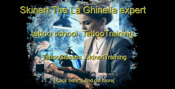 Skinart The La Ghinella expert tattoo school | TattooTraining | TattooClasses | SkinartTraining-Italy