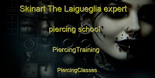 Skinart The Laigueglia expert piercing school | #PiercingTraining #PiercingClasses #SkinartTraining-Italy