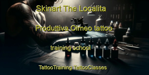 Skinart The Localita Produttiva Olmeo tattoo training school | #TattooTraining #TattooClasses #SkinartTraining-Italy