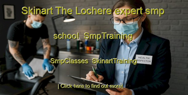 Skinart The Lochere expert smp school | SmpTraining | SmpClasses | SkinartTraining-Italy