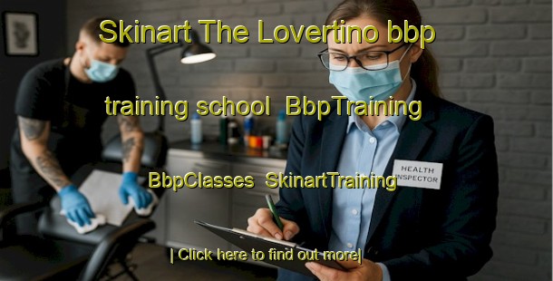 Skinart The Lovertino bbp training school | BbpTraining | BbpClasses | SkinartTraining-Italy