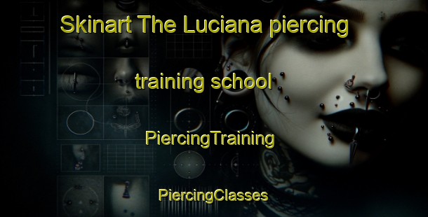 Skinart The Luciana piercing training school | #PiercingTraining #PiercingClasses #SkinartTraining-Italy