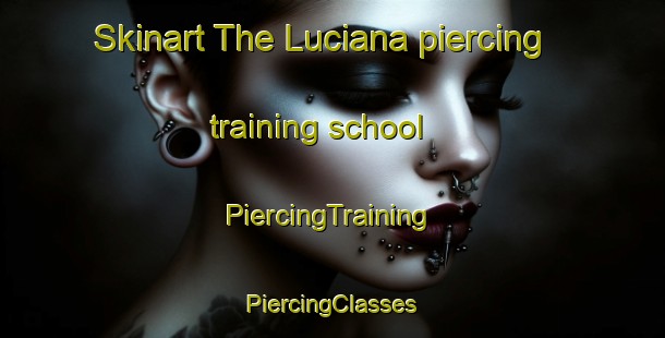 Skinart The Luciana piercing training school | #PiercingTraining #PiercingClasses #SkinartTraining-Italy