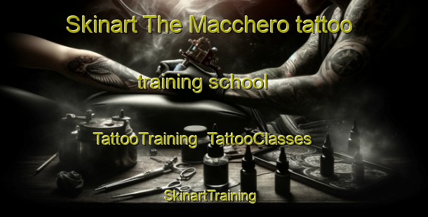 Skinart The Macchero tattoo training school | TattooTraining | TattooClasses | SkinartTraining-Italy