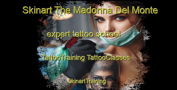 Skinart The Madonna Del Monte expert tattoo school | #TattooTraining #TattooClasses #SkinartTraining-Italy