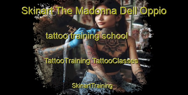 Skinart The Madonna Dell Oppio tattoo training school | #TattooTraining #TattooClasses #SkinartTraining-Italy