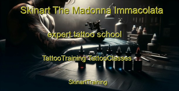 Skinart The Madonna Immacolata expert tattoo school | #TattooTraining #TattooClasses #SkinartTraining-Italy