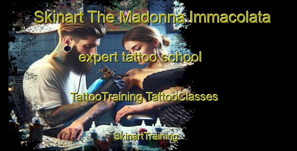 Skinart The Madonna Immacolata expert tattoo school | #TattooTraining #TattooClasses #SkinartTraining-Italy