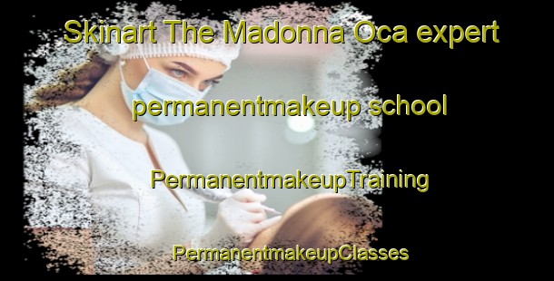 Skinart The Madonna Oca expert permanentmakeup school | #PermanentmakeupTraining #PermanentmakeupClasses #SkinartTraining-Italy