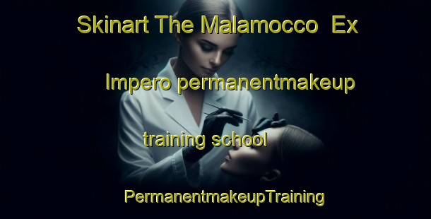 Skinart The Malamocco  Ex Impero permanentmakeup training school | #PermanentmakeupTraining #PermanentmakeupClasses #SkinartTraining-Italy