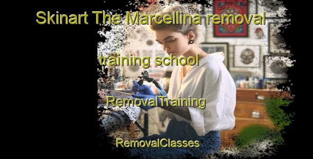 Skinart The Marcellina removal training school | RemovalTraining | RemovalClasses | SkinartTraining-Italy